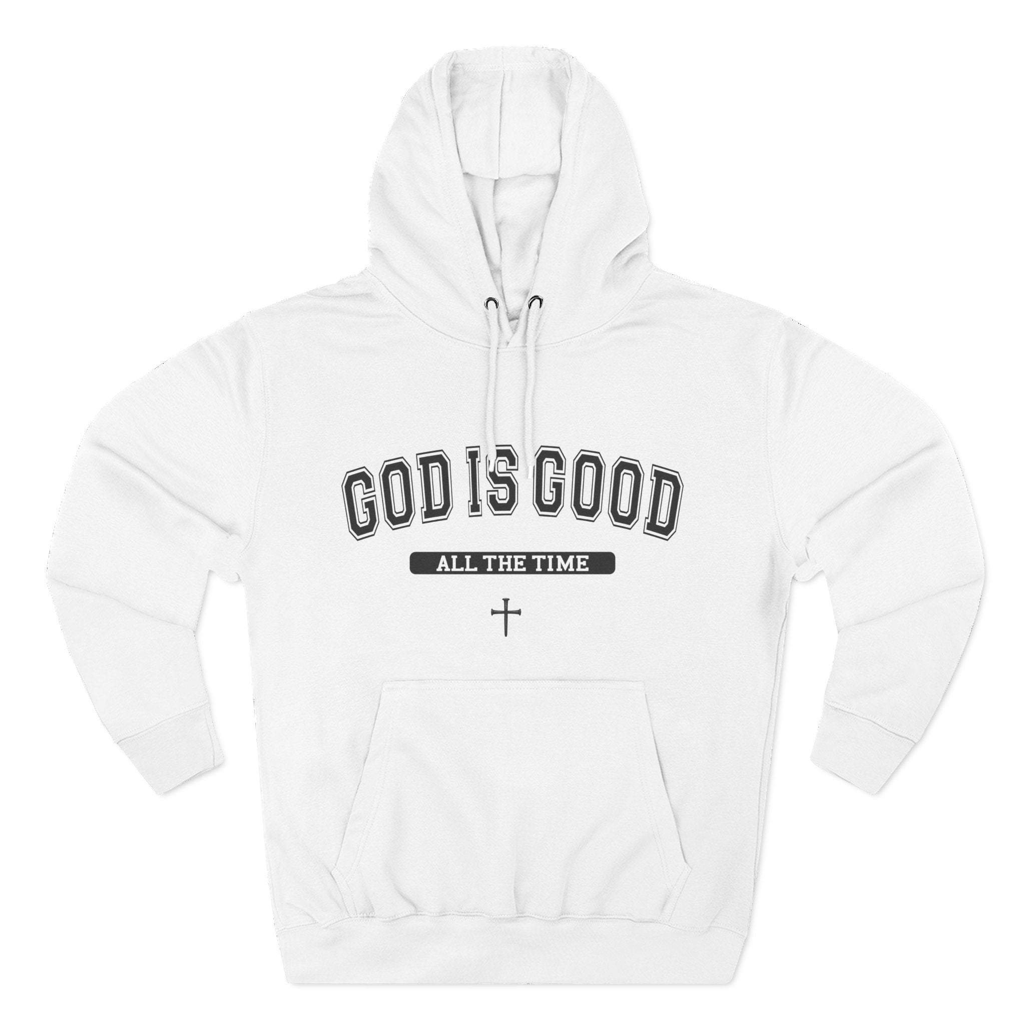 God is Good All the Time-Faith Inspired Fleece Hoodie