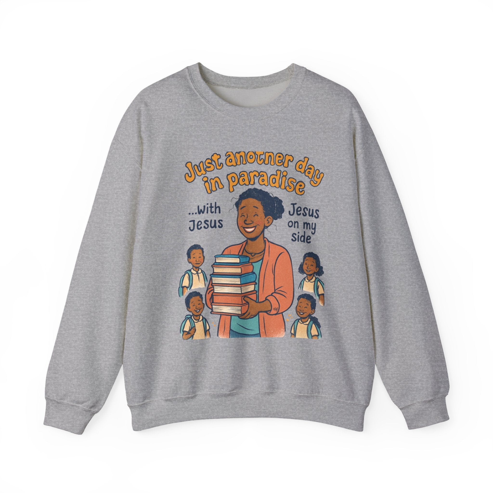Just Another Day with Jesus on My Side Sweatshirt | Faith Apparel