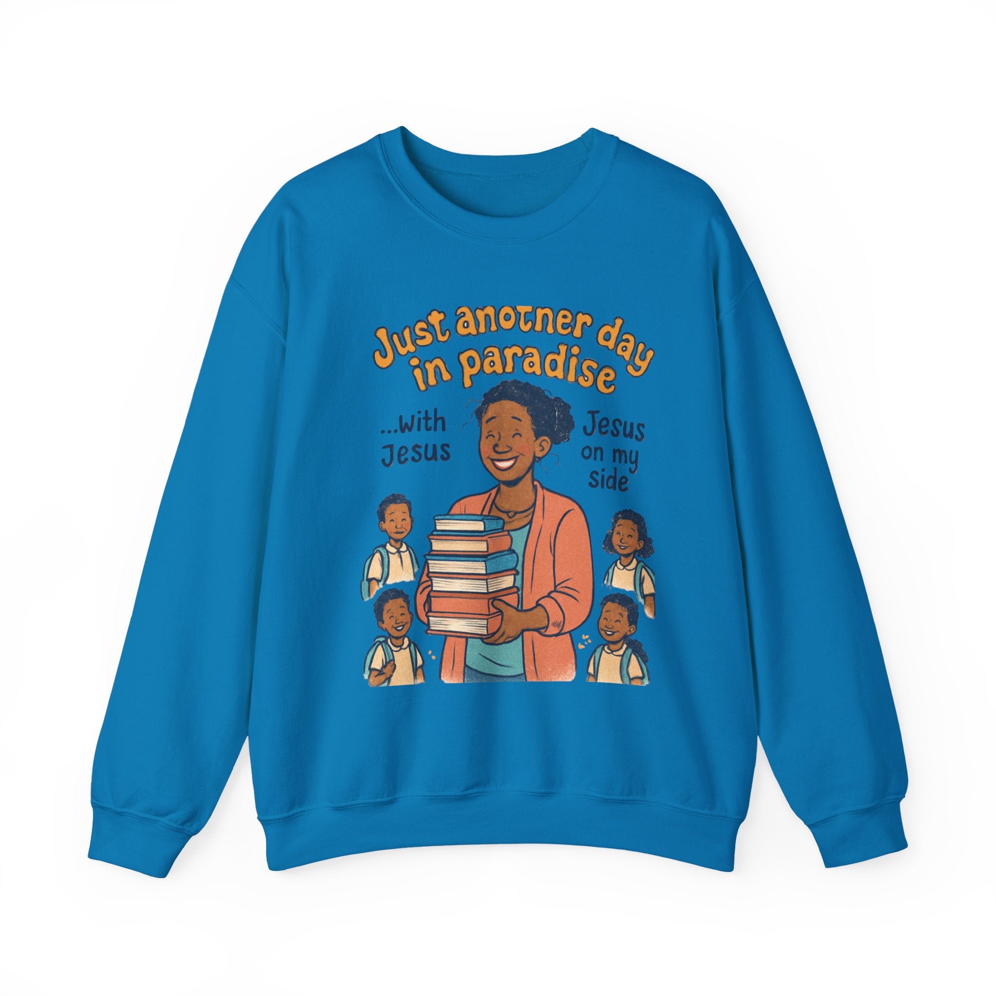 Just Another Day with Jesus on My Side Sweatshirt | Faith Apparel