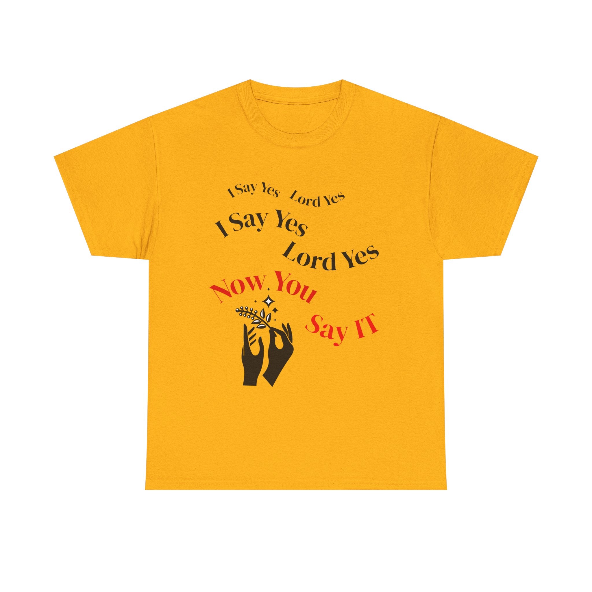 "I Say Yes Lord Yes" Tee