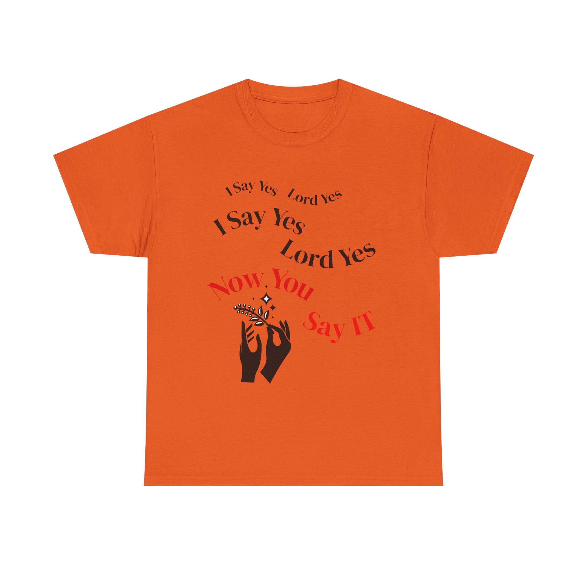 "I Say Yes Lord Yes" Tee