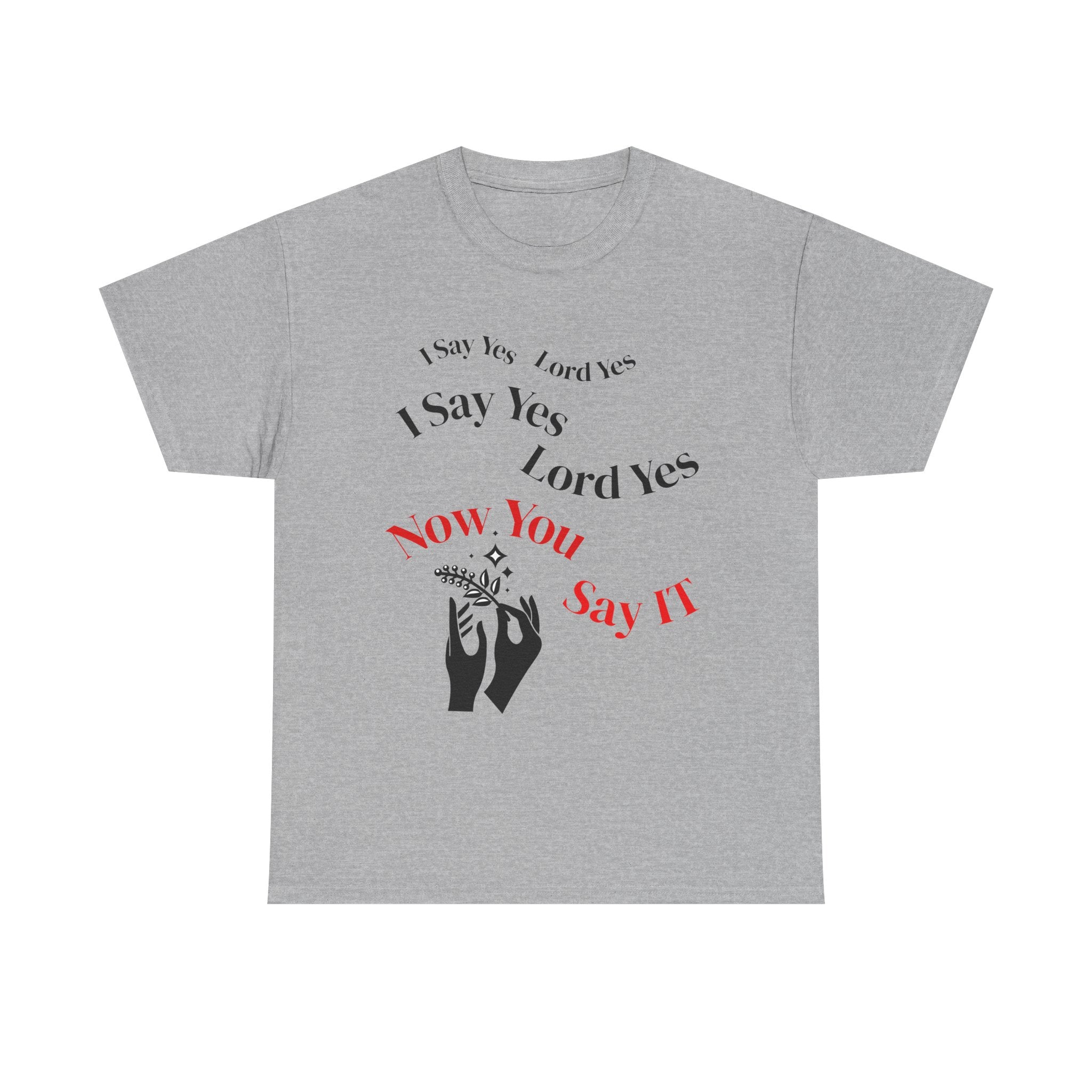 "I Say Yes Lord Yes" Tee
