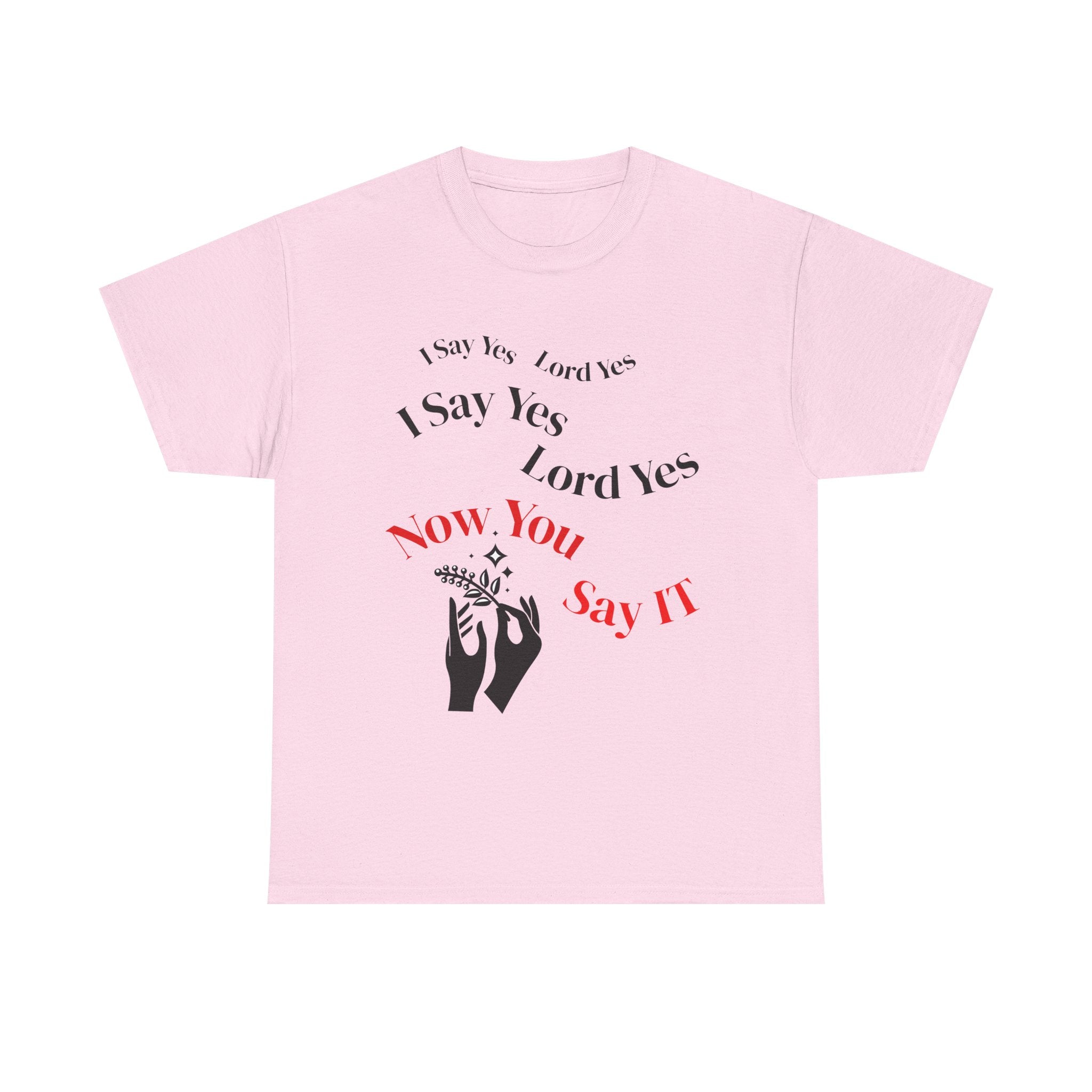 "I Say Yes Lord Yes" Tee