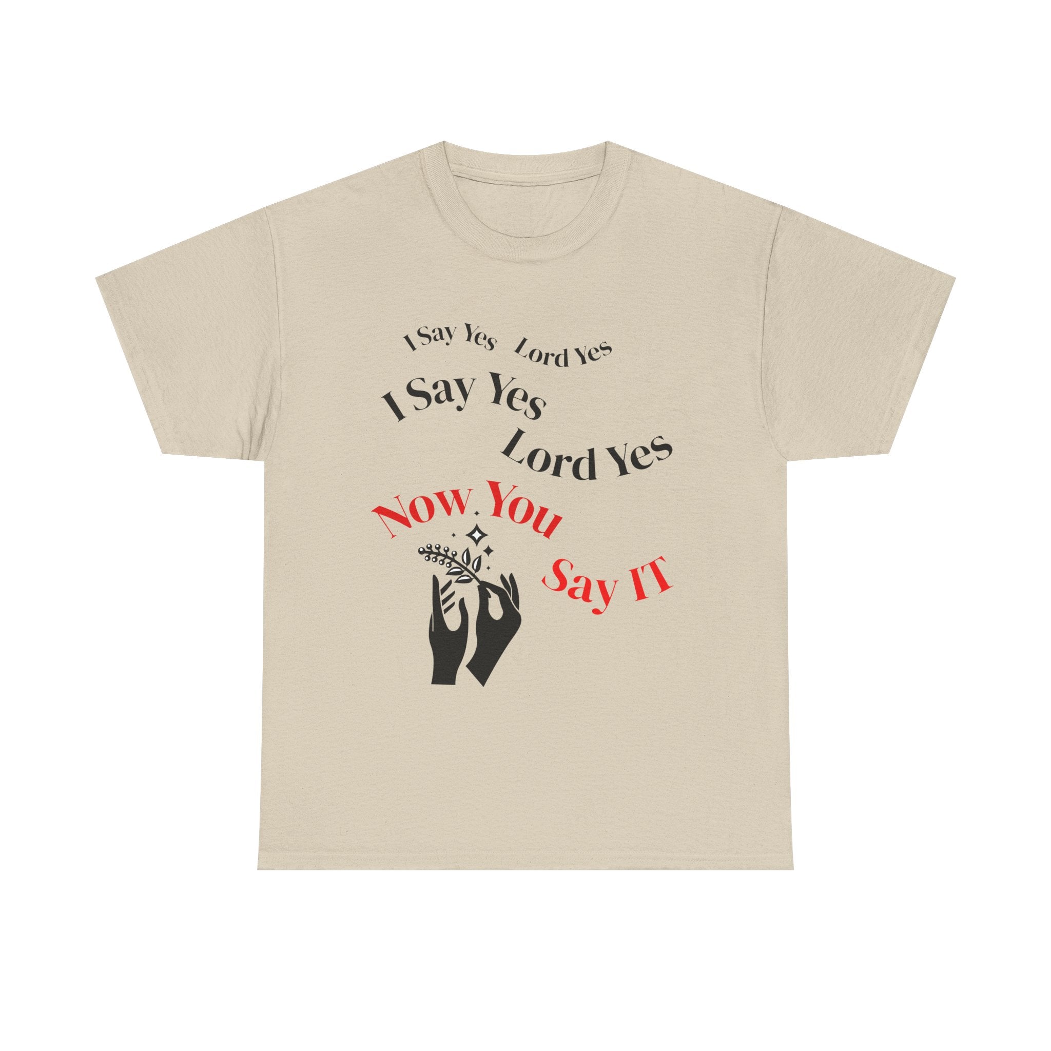 "I Say Yes Lord Yes" Tee