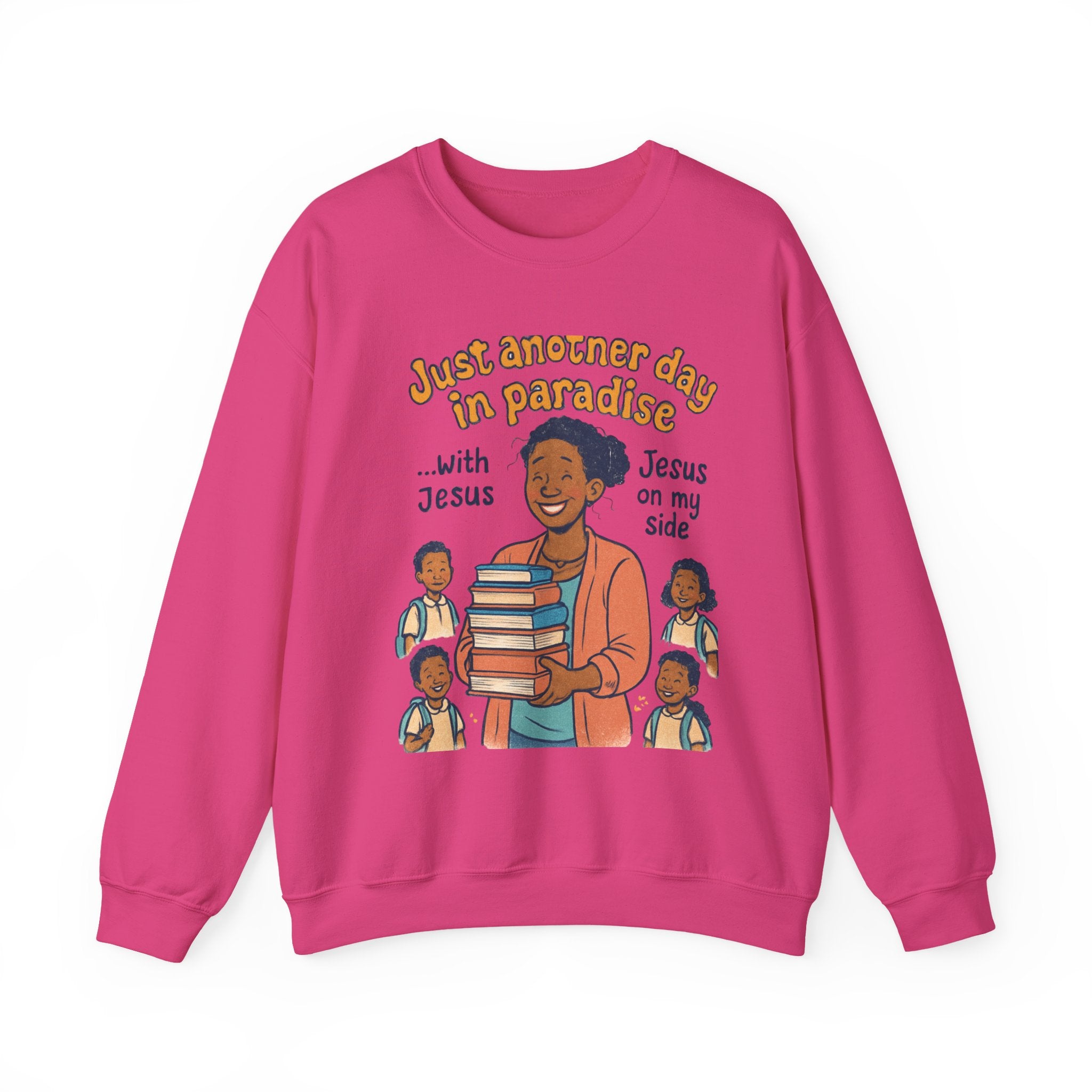 Just Another Day with Jesus on My Side Sweatshirt | Faith Apparel