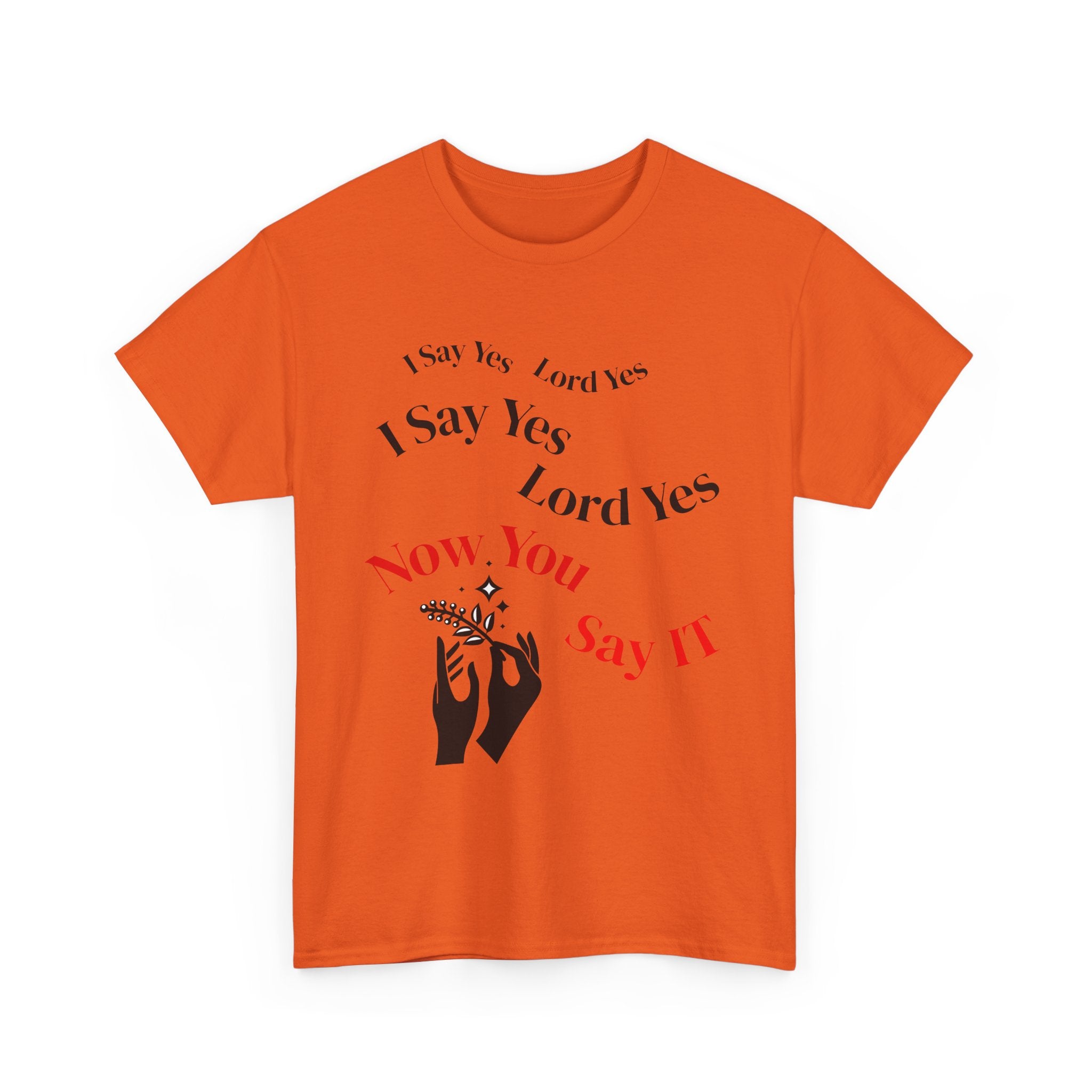 "I Say Yes Lord Yes" Tee