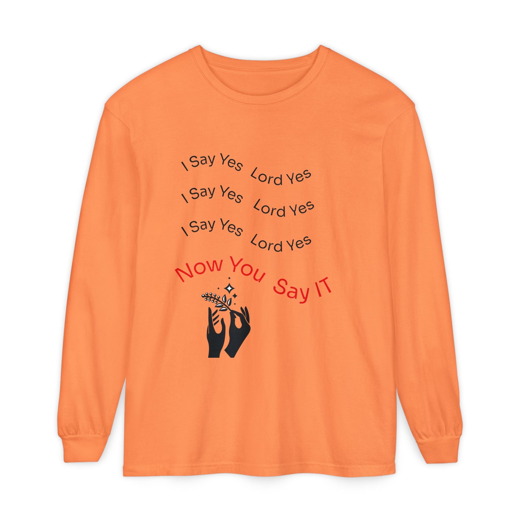 Spiritual Affirmation Long Sleeve T-Shirt, Relaxed Fit
