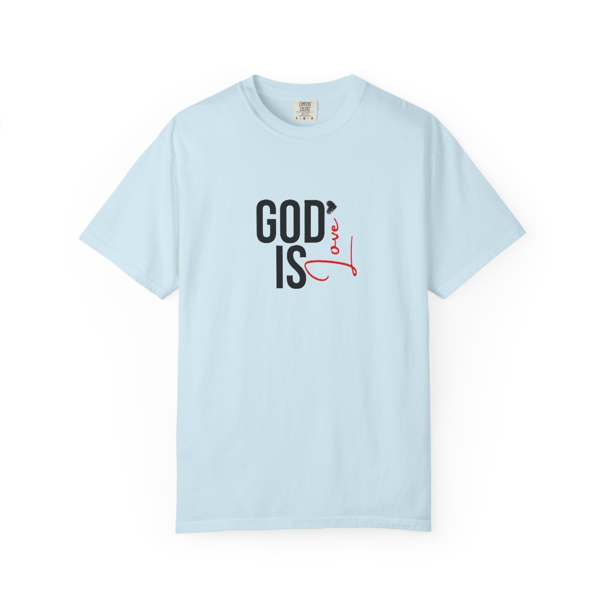 God Is Love Faith T-Shirts