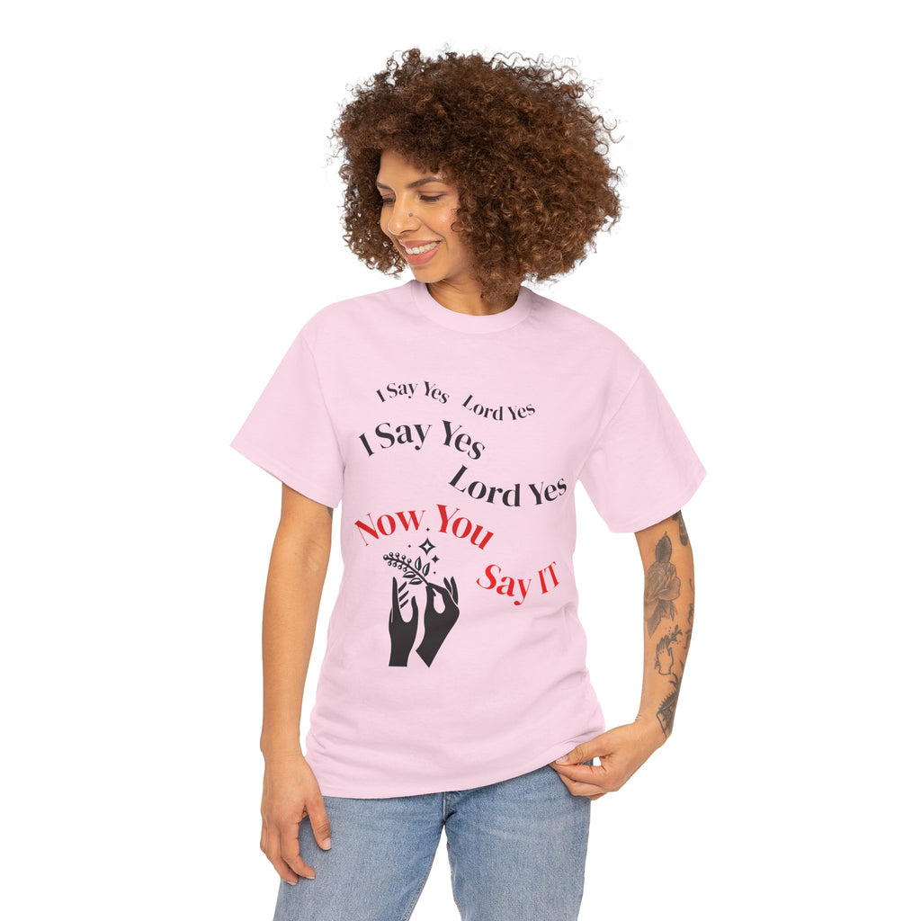 "I Say Yes Lord Yes" Tee
