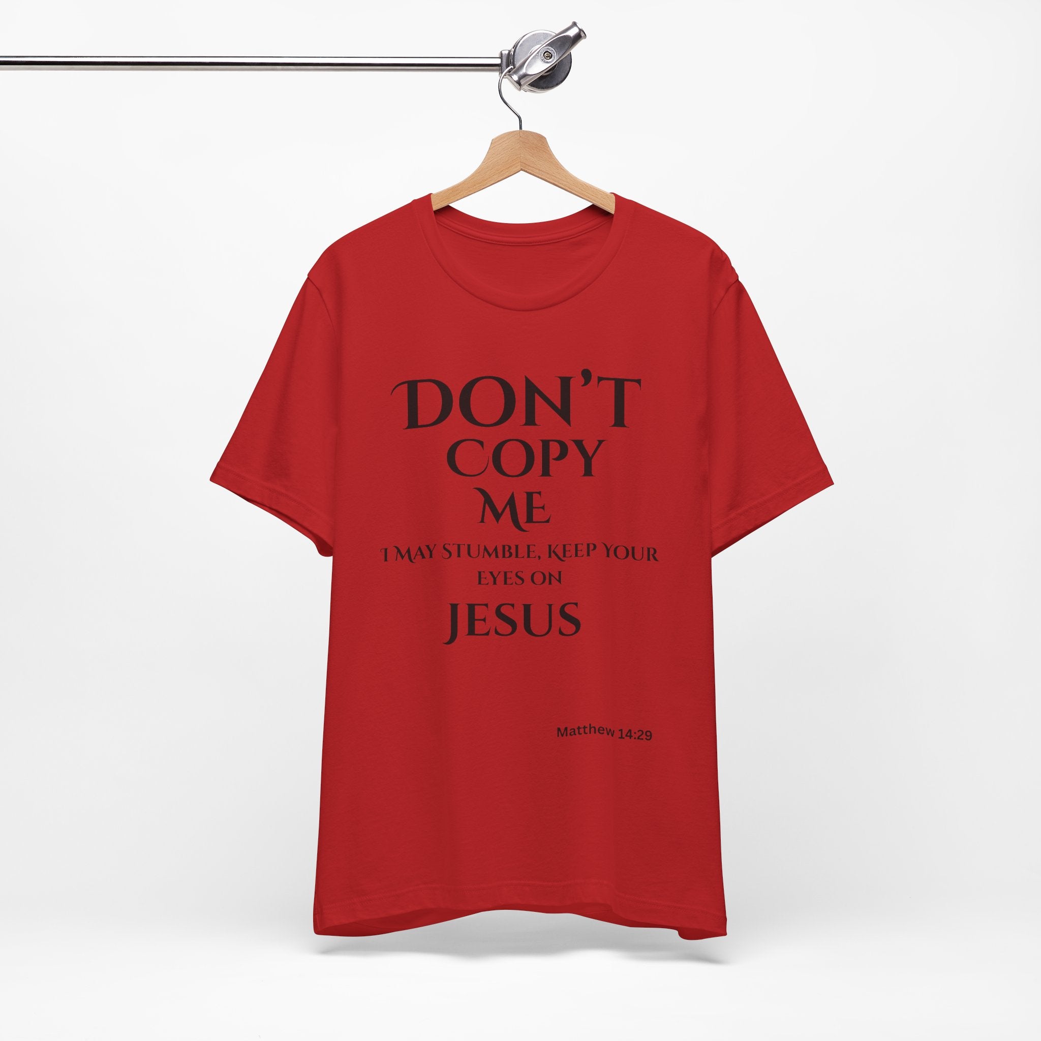 Don't Copy Me God is Preparing Me T-Shirt
