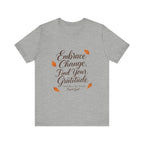 Embrace Change, Find Your Gratitude Unisex Jersey Short Sleeve T-Shirt