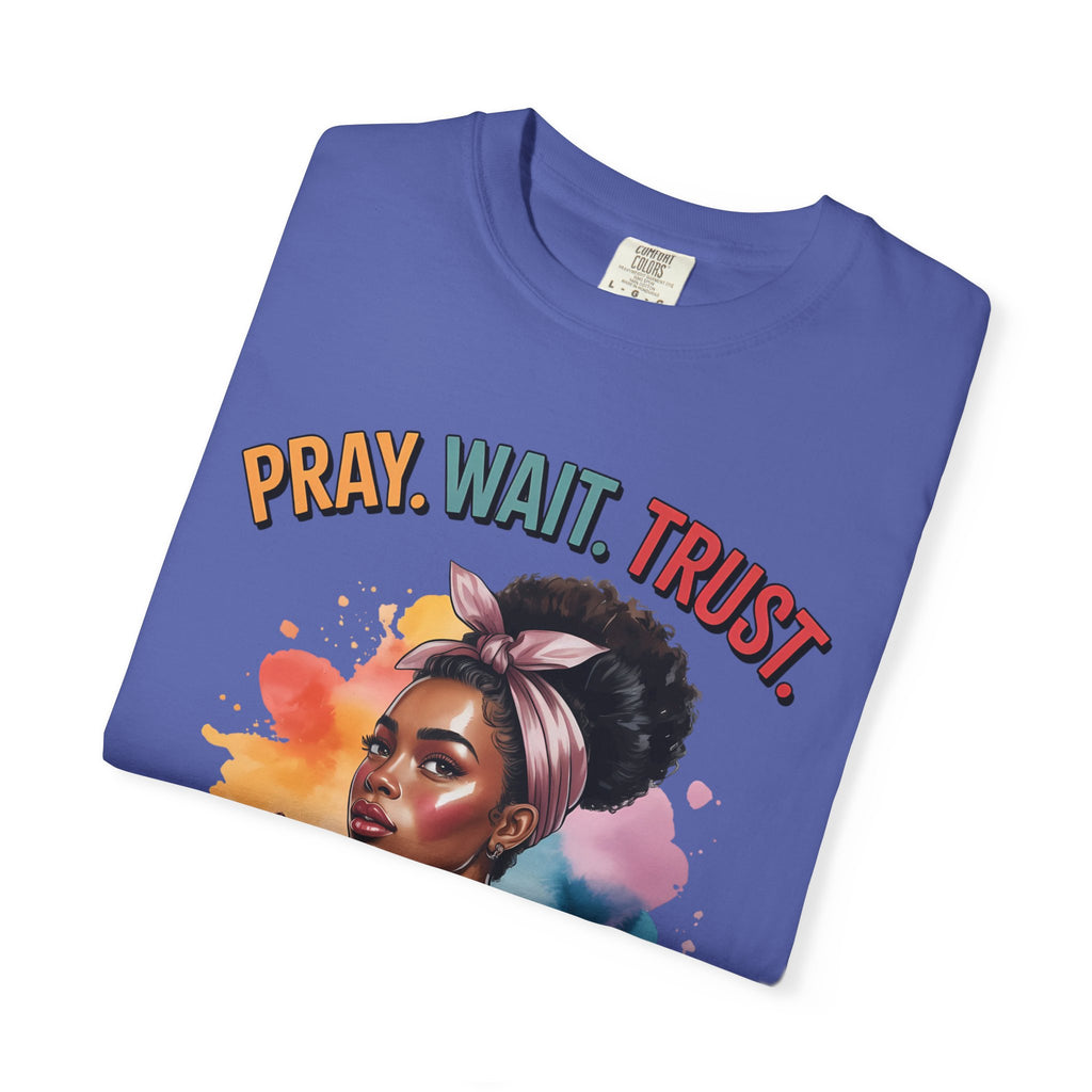 Pray, Wait, Trust T-Shirt