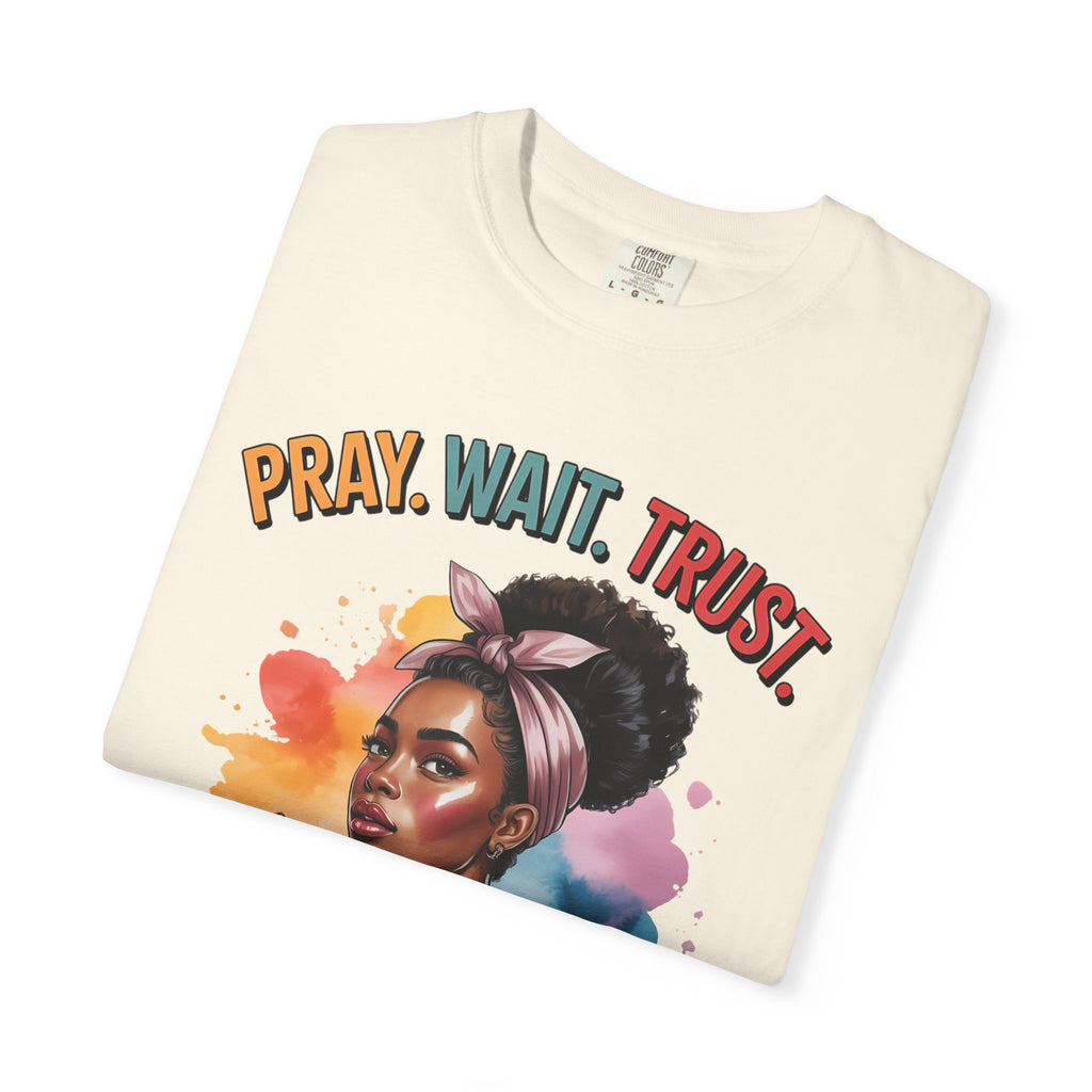 Pray, Wait, Trust T-Shirt