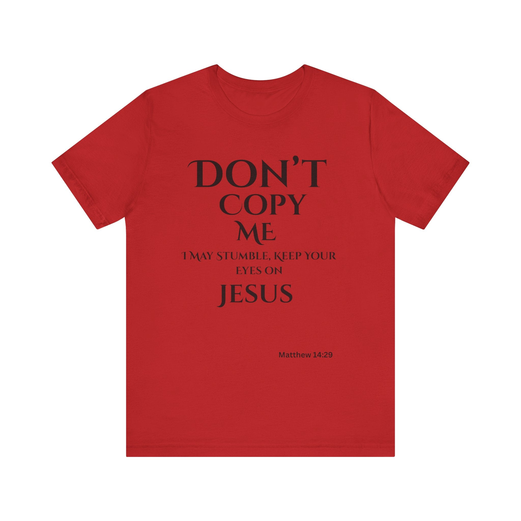 Don't Copy Me God is Preparing Me T-Shirt