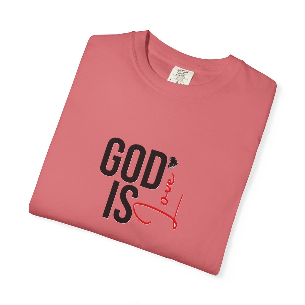 God Is Love Faith T-Shirts