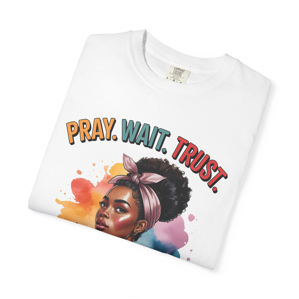Pray, Wait, Trust T-Shirt