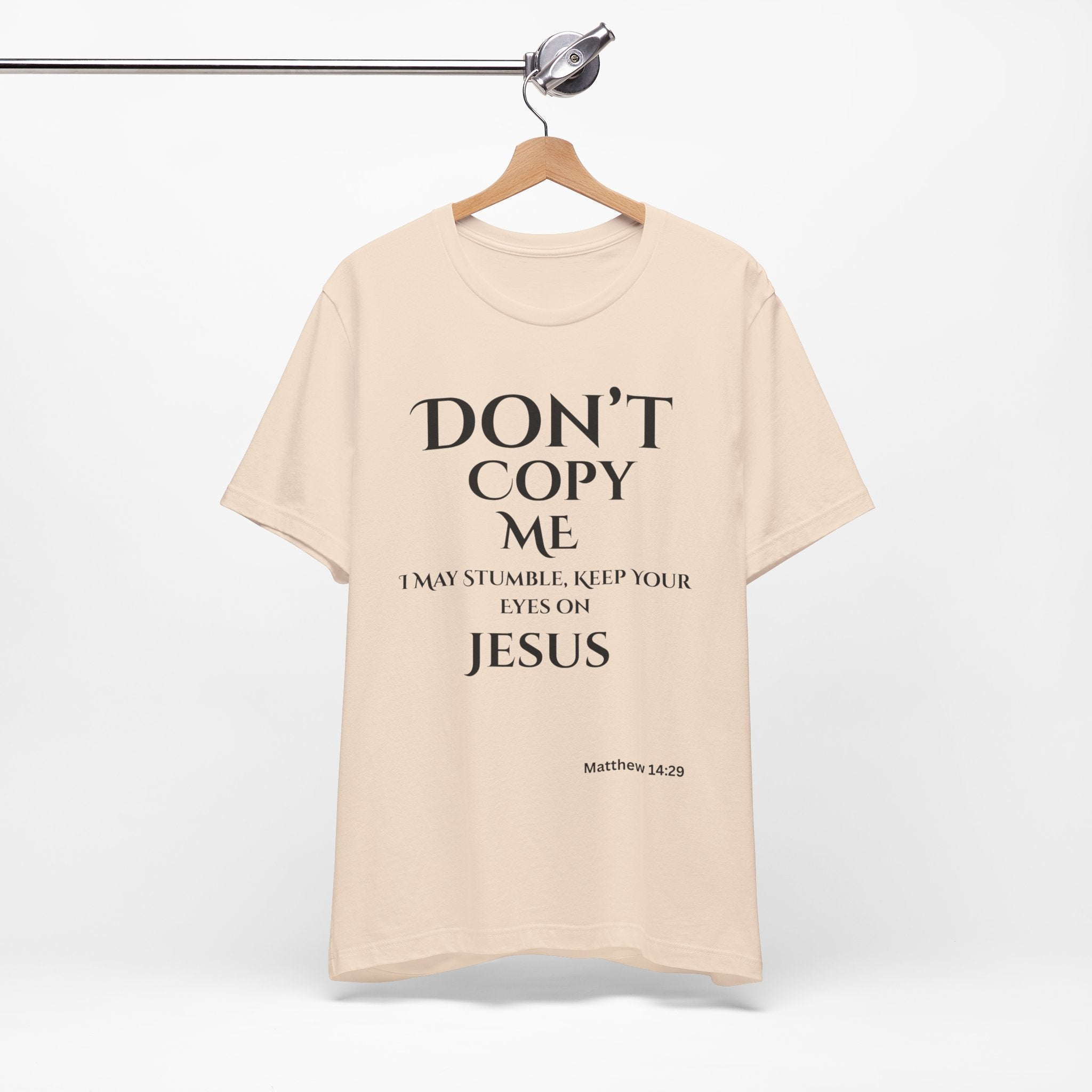 Don't Copy Me God is Preparing Me T-Shirt