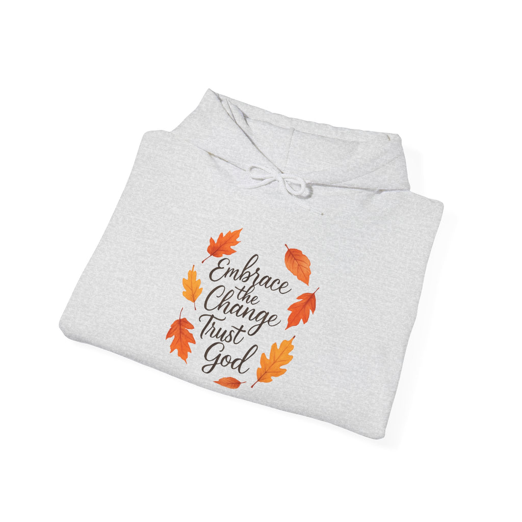 Embrace The Change Trust God Hoodie