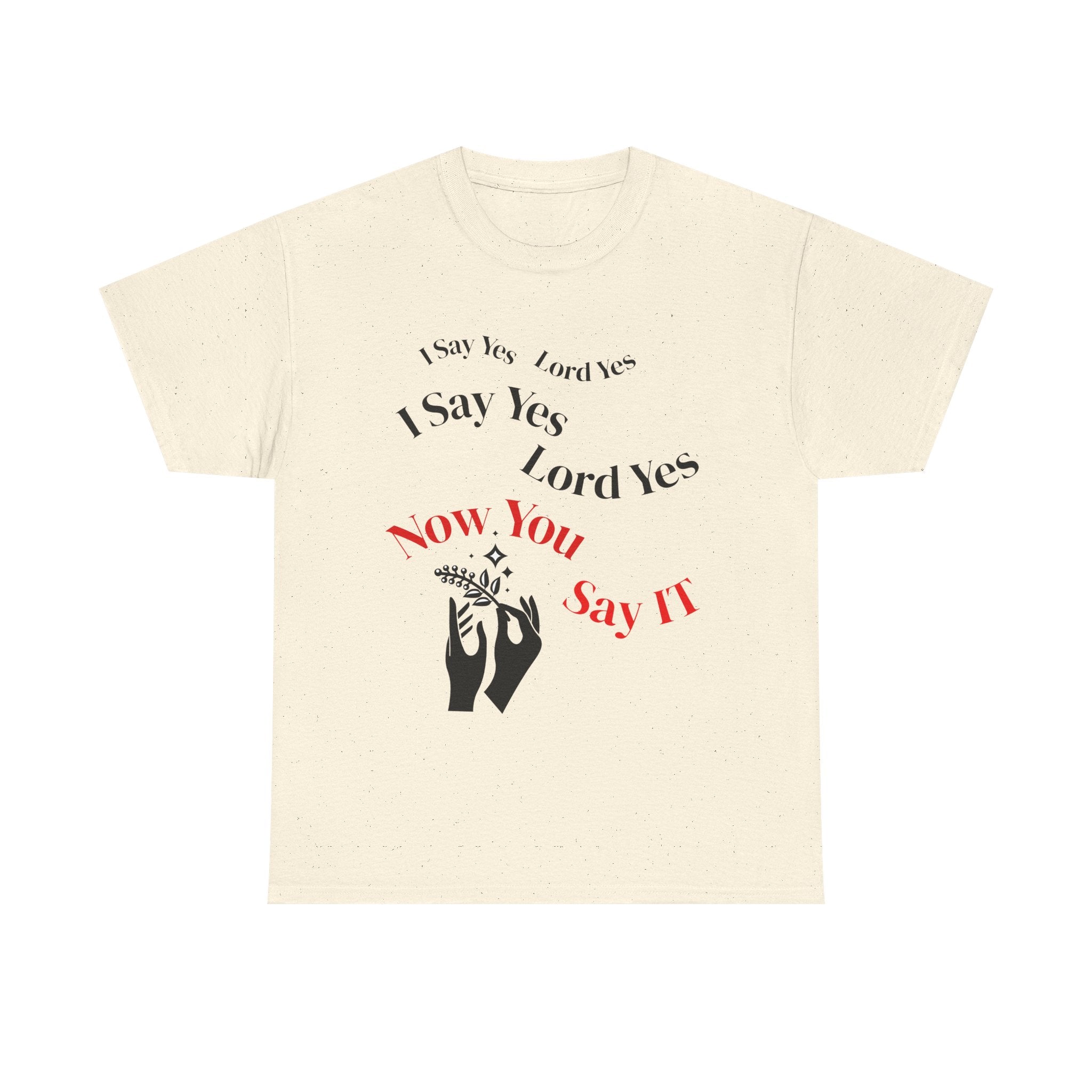 "I Say Yes Lord Yes" Tee