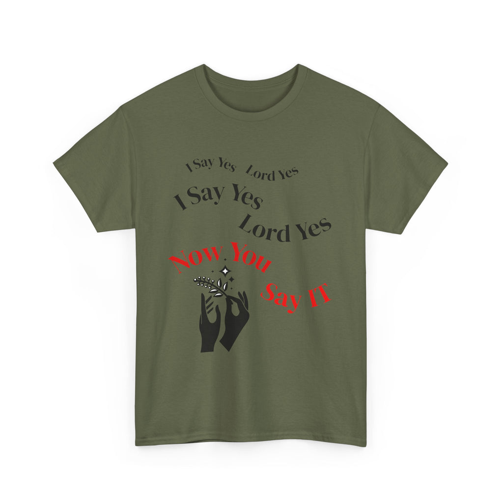 "I Say Yes Lord Yes" Tee