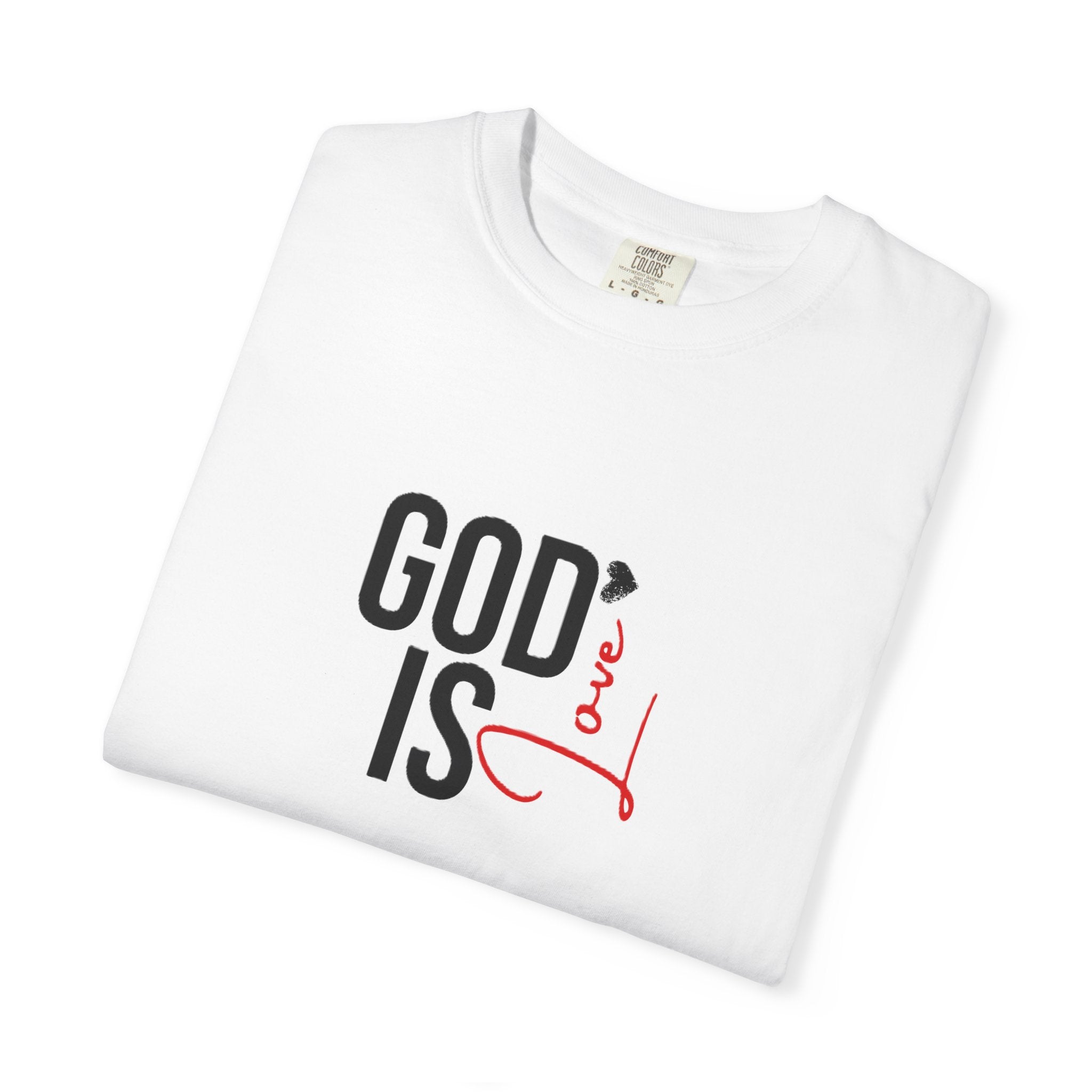 God Is Love Faith T-Shirts