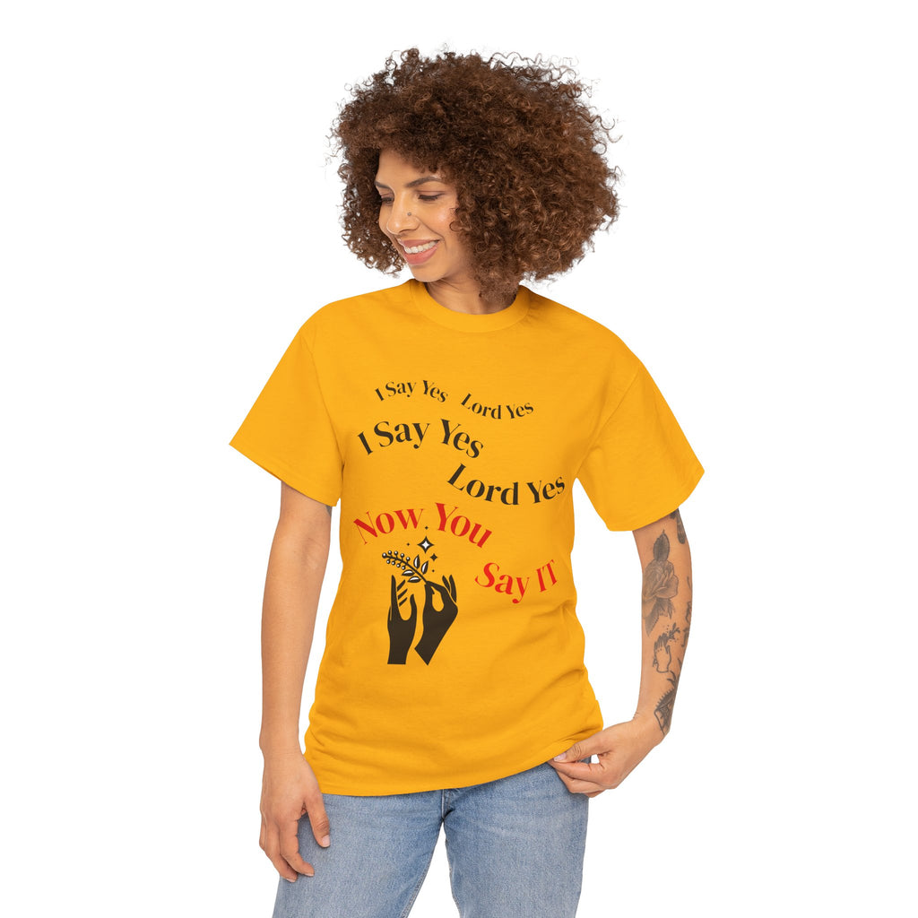 "I Say Yes Lord Yes" Tee