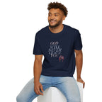 Unisex God Will Never Leave You Soft style Tee