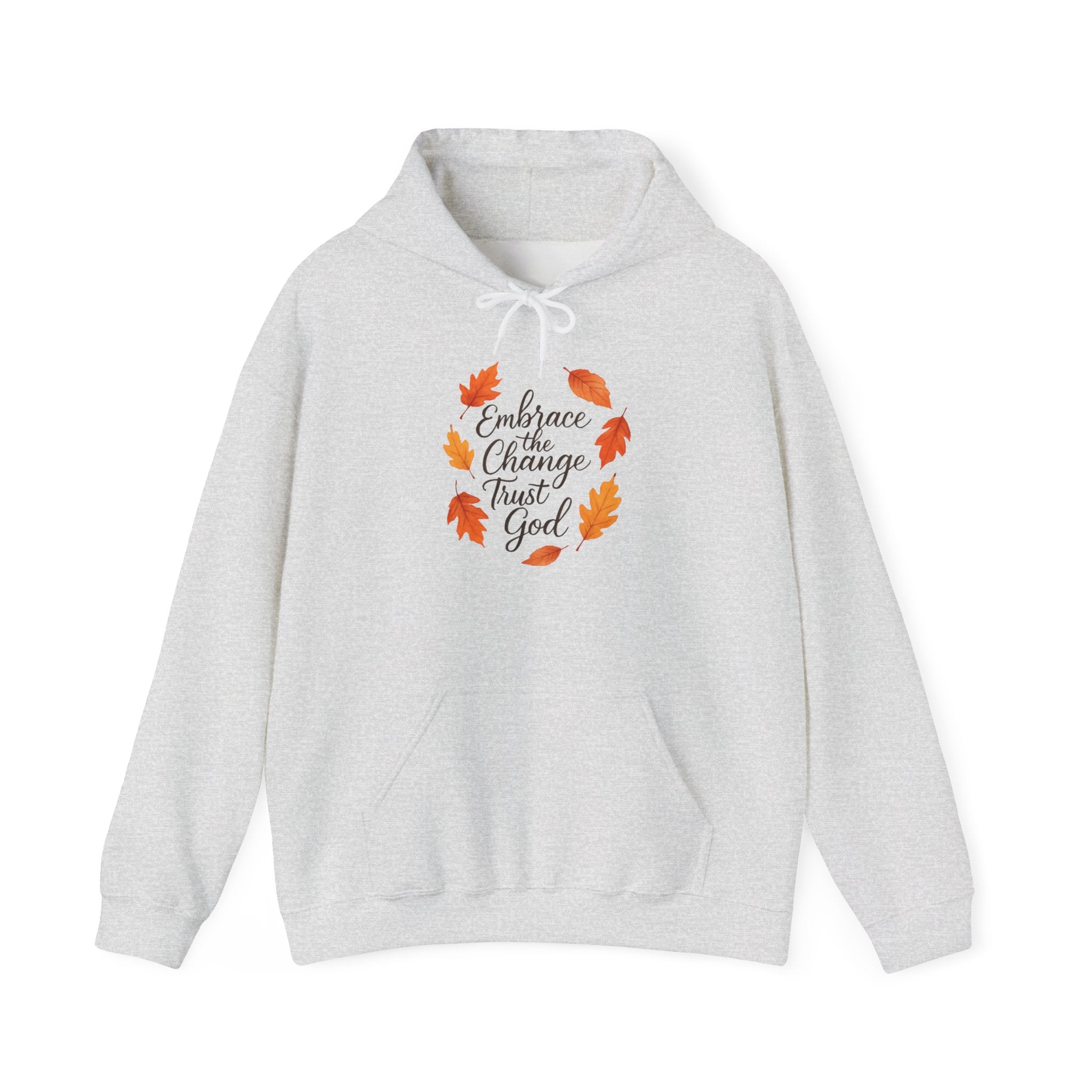 Embrace The Change Trust God Hoodie