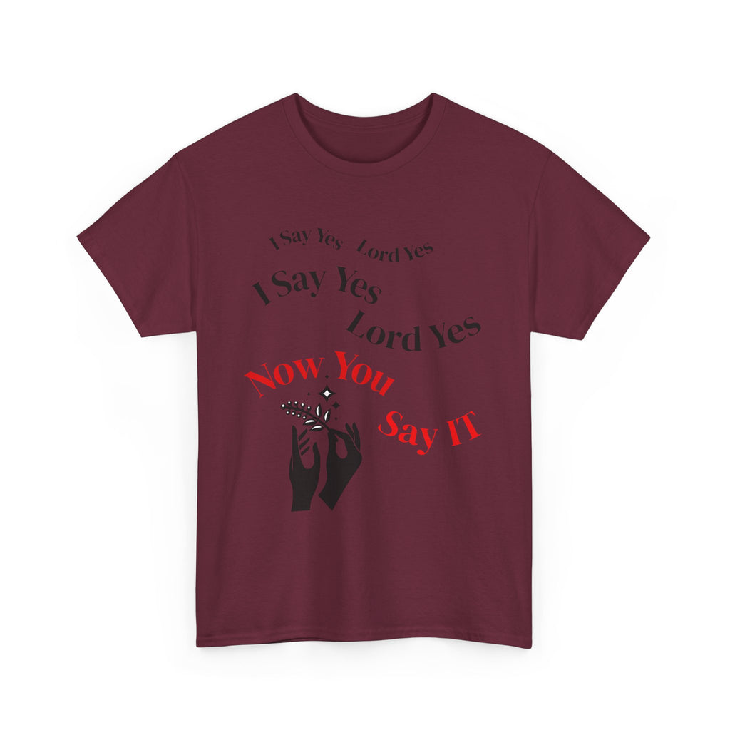 "I Say Yes Lord Yes" Tee