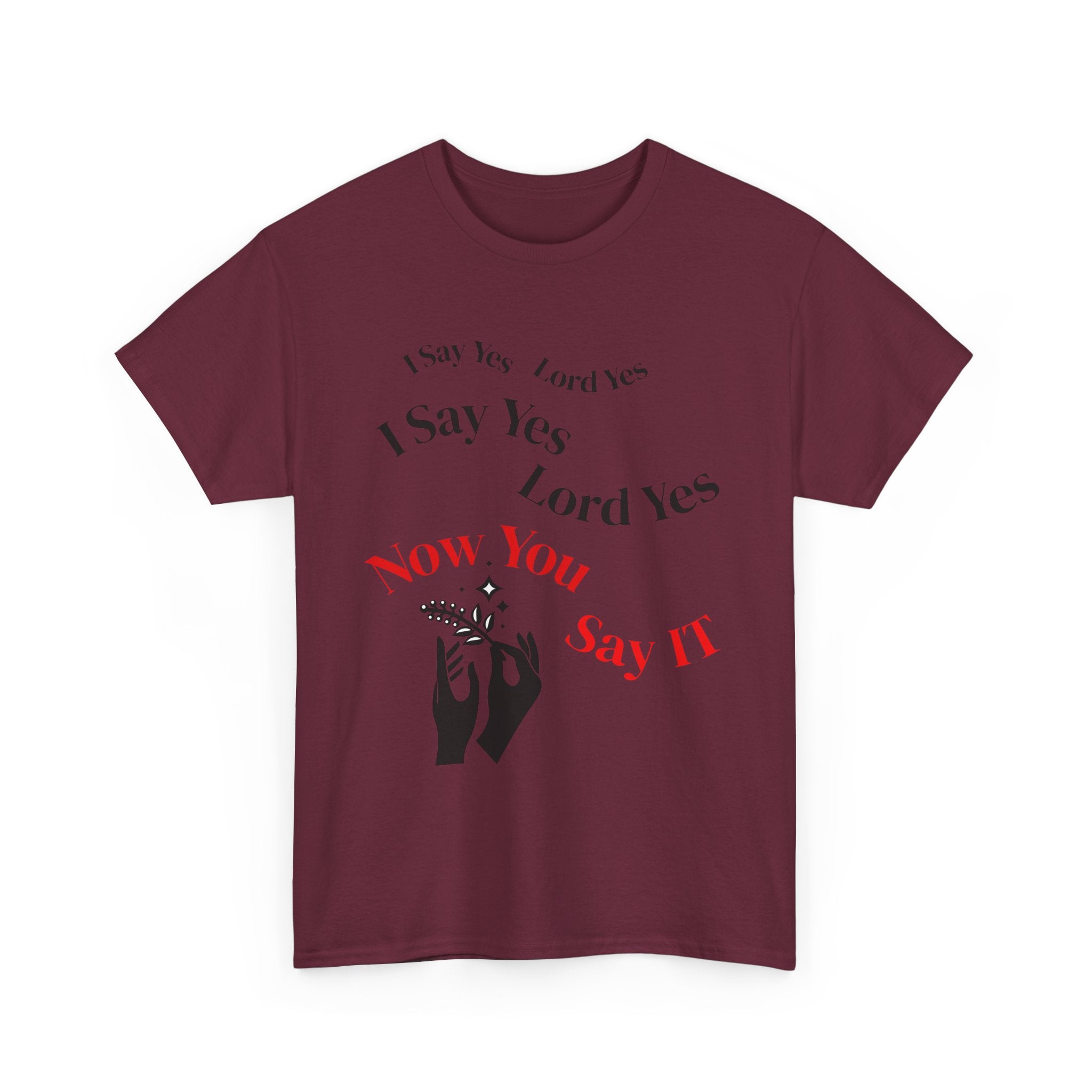 "I Say Yes Lord Yes" Tee