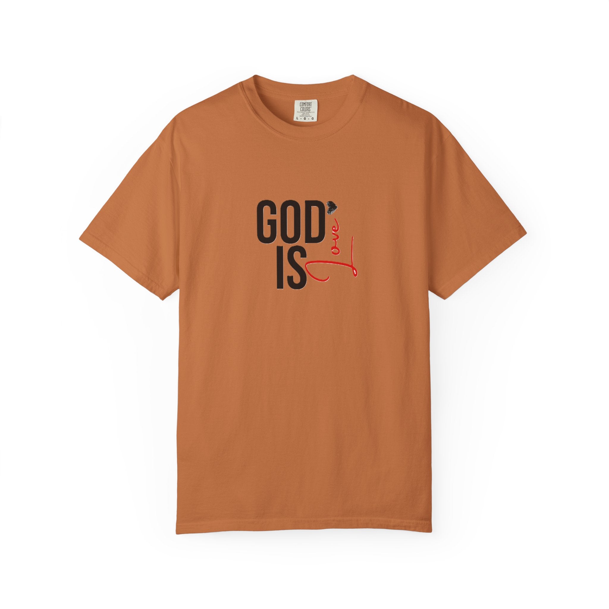 God Is Love Faith T-Shirts