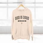 God is Good All the Time-Faith Inspired Fleece Hoodie