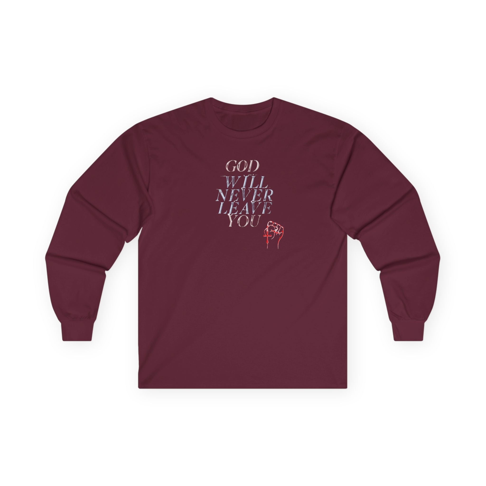 Unisex God Will Never Leave You Long Sleeve Tee