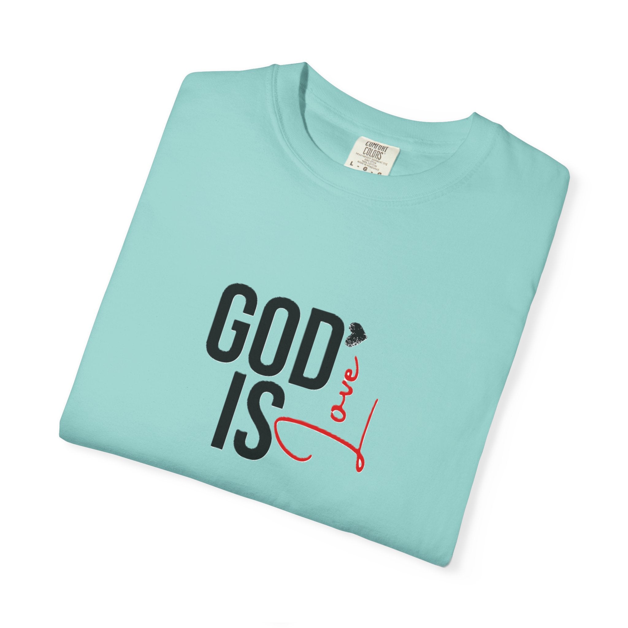 God Is Love Faith T-Shirts