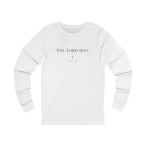 The Lord Sees Long Sleeve T-Shirt