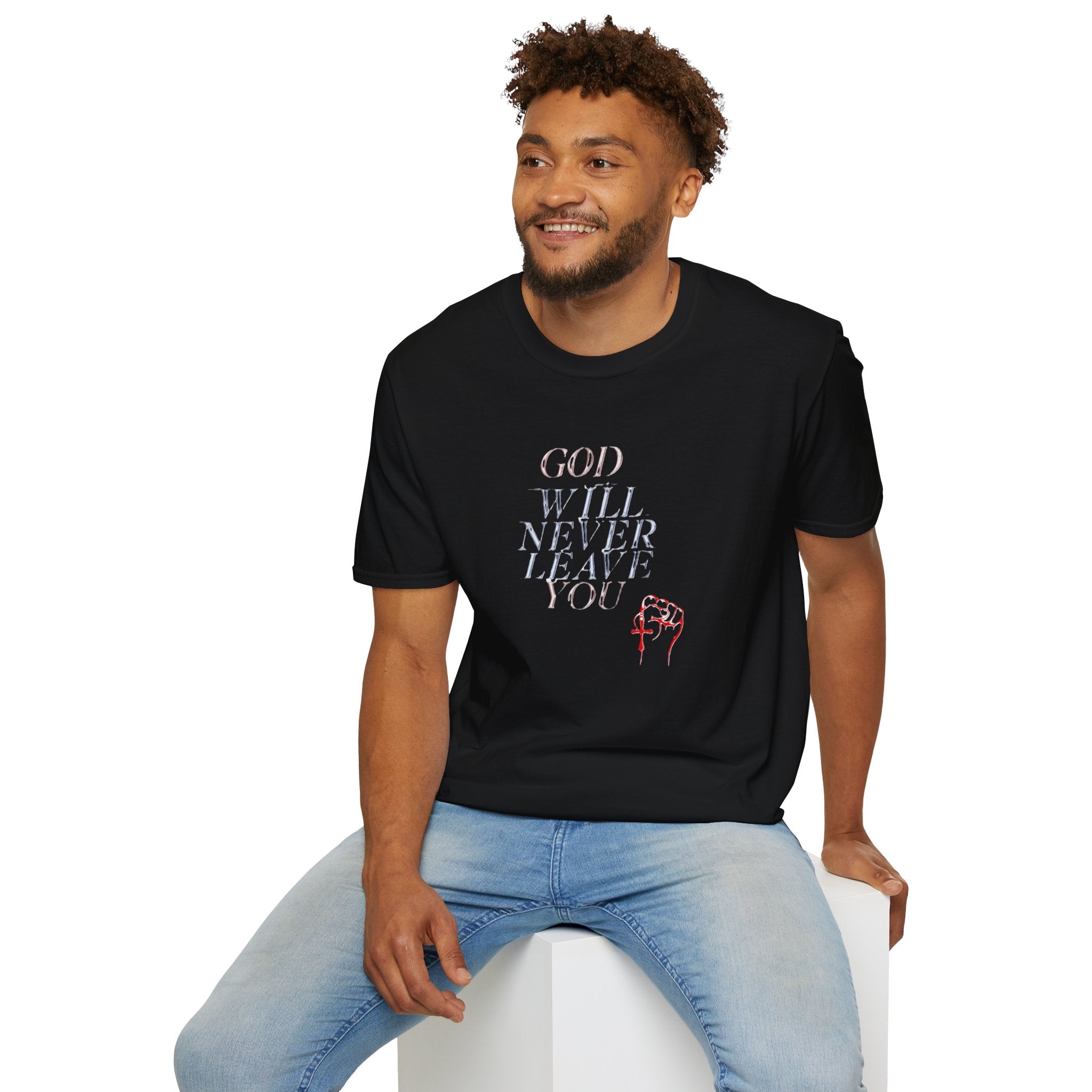Unisex God Will Never Leave You Soft style Tee