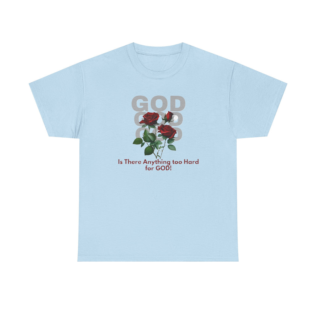 Is There Anything Too Hard for God Unisex Heavy Cotton Tee