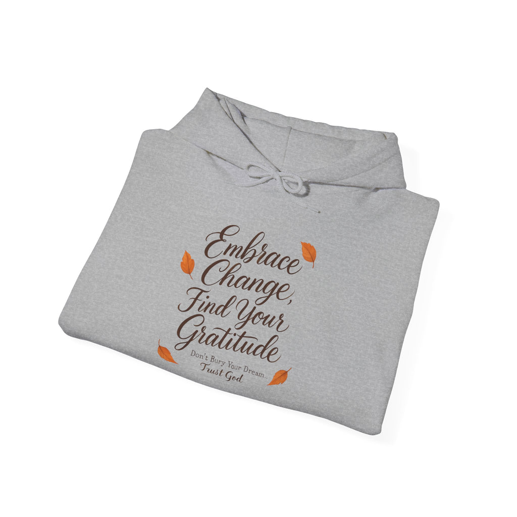 Embrace Change, Find Your Gratitude, Unisex Heavy Blend™ Hoodie