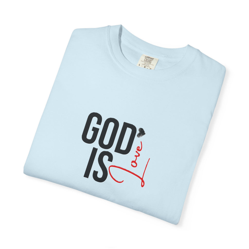 God Is Love Faith T-Shirts