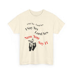 "I Say Yes Lord Yes" Tee