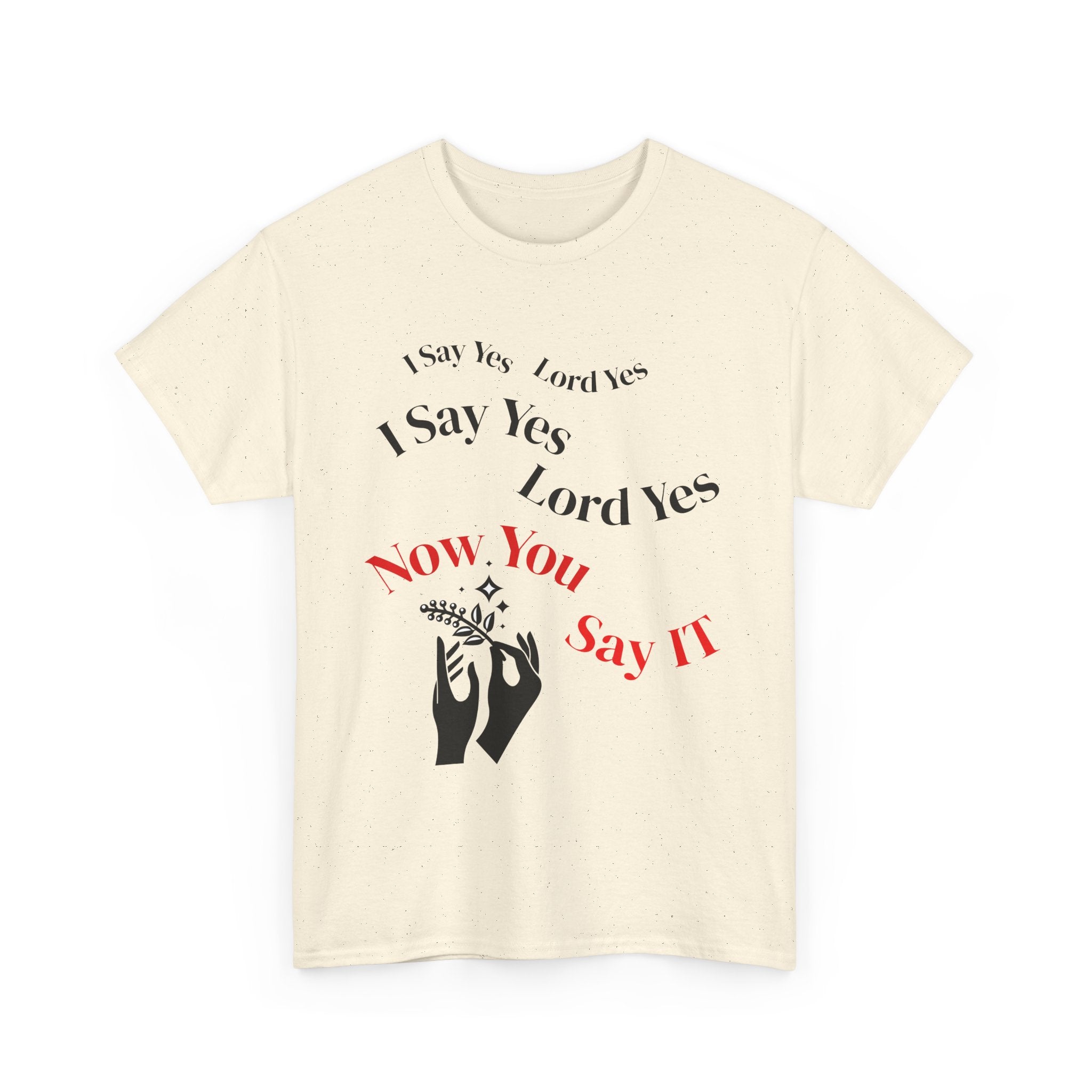 "I Say Yes Lord Yes" Tee
