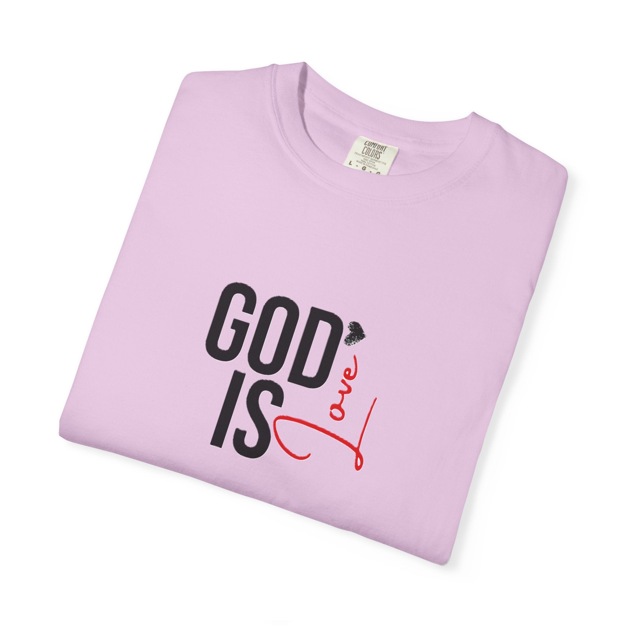 God Is Love Faith T-Shirts