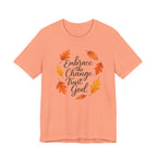Embrace Change the Trust God T-Shirt