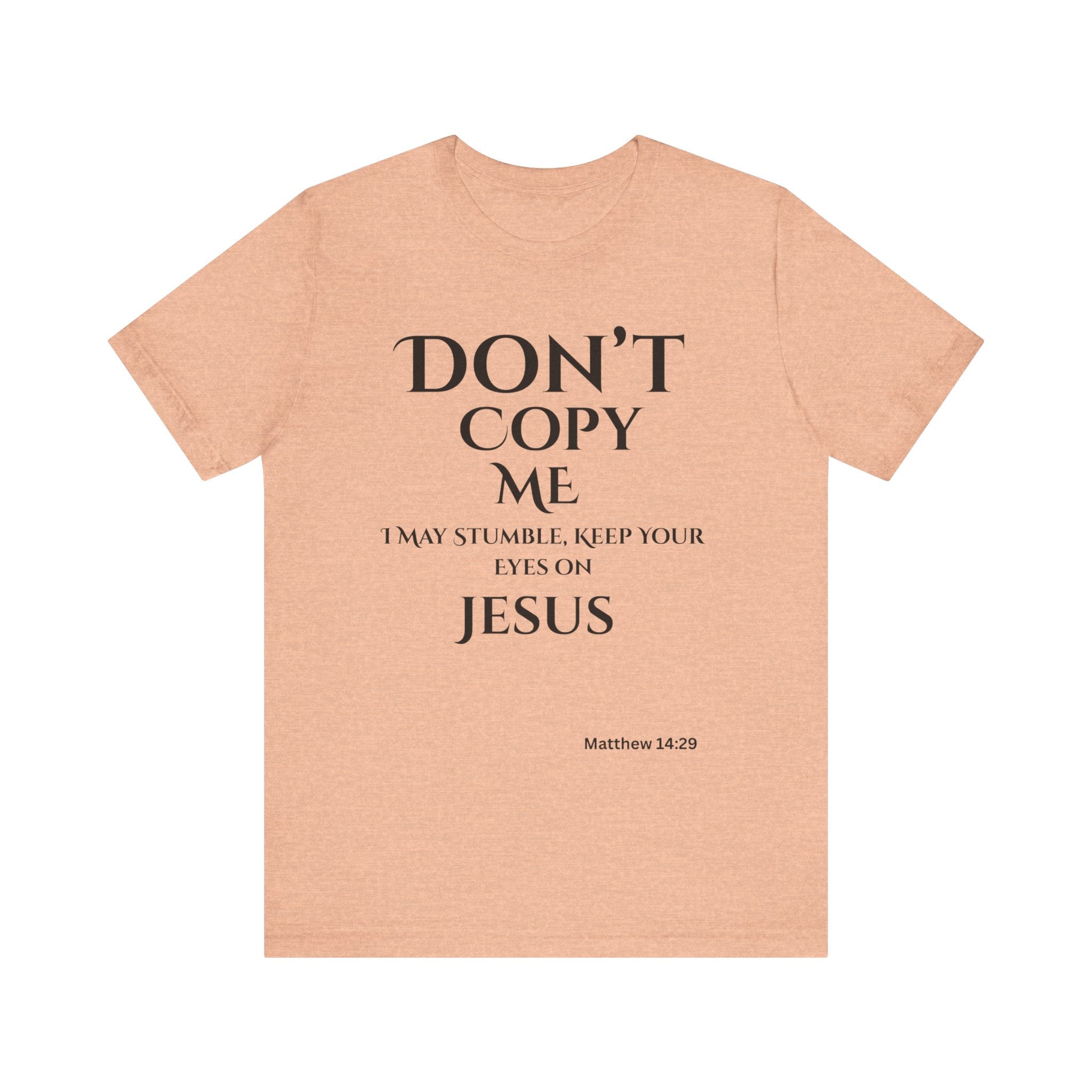 Don't Copy Me God is Preparing Me T-Shirt