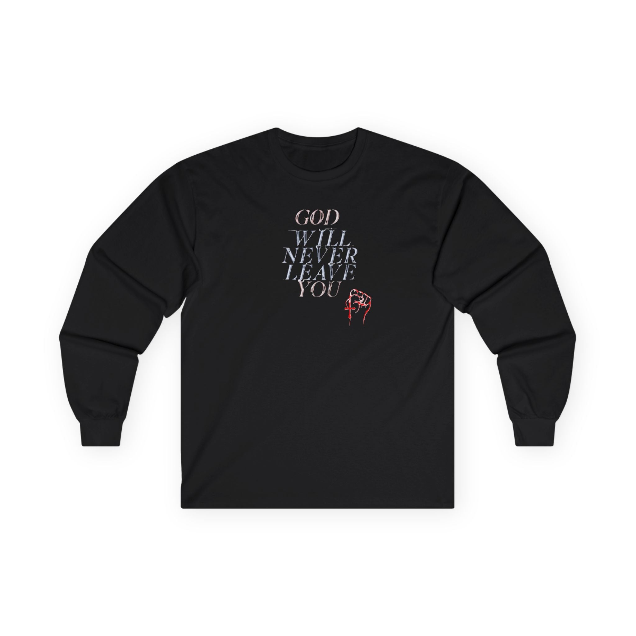 Unisex God Will Never Leave You Long Sleeve Tee
