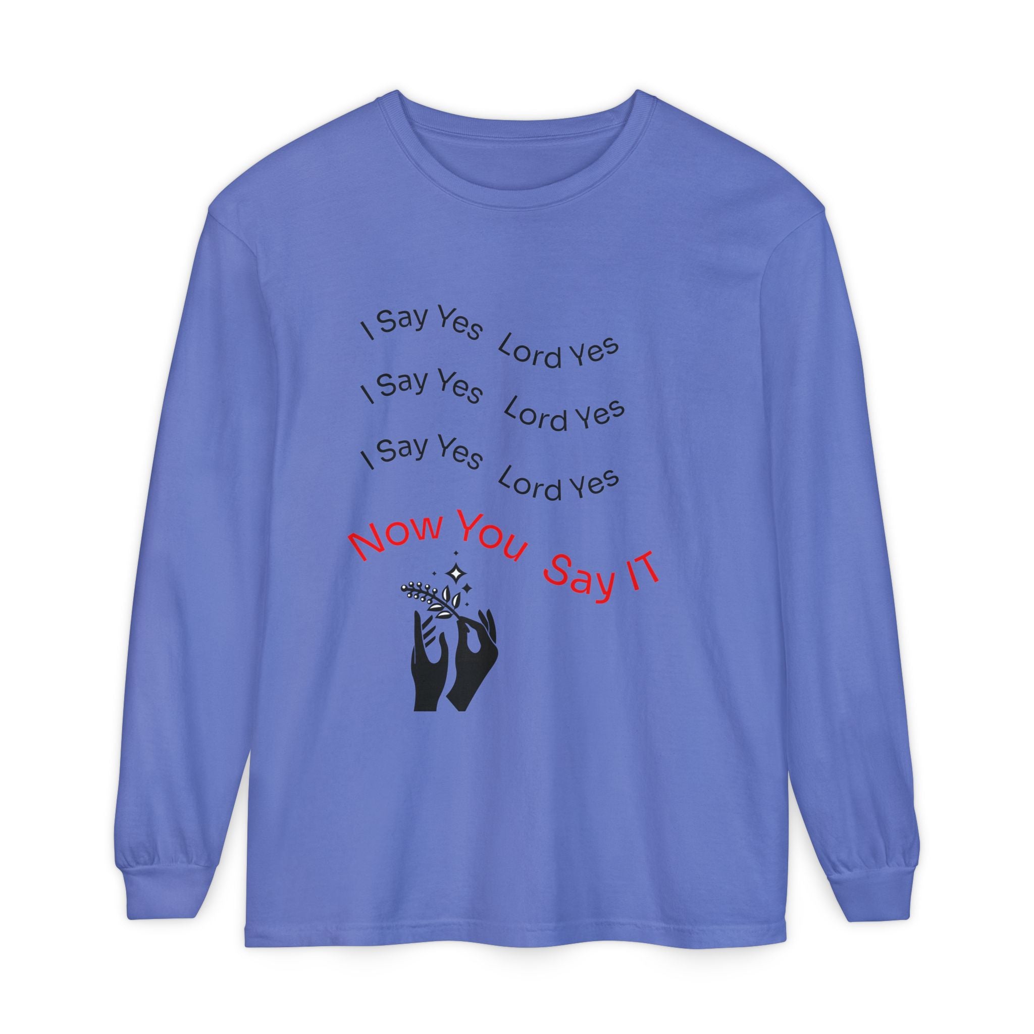 Spiritual Affirmation Long Sleeve T-Shirt, Relaxed Fit