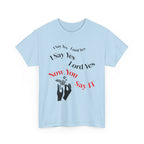"I Say Yes Lord Yes" Tee