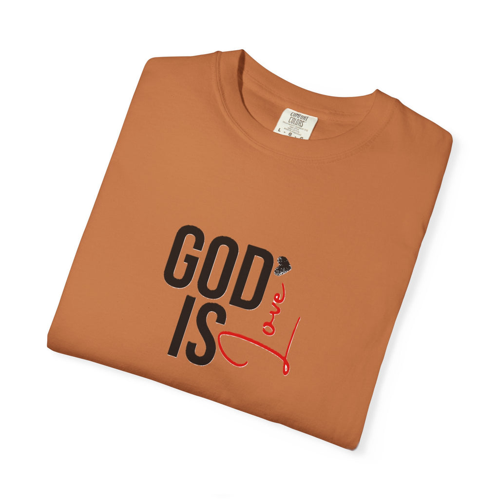 God Is Love Faith T-Shirts