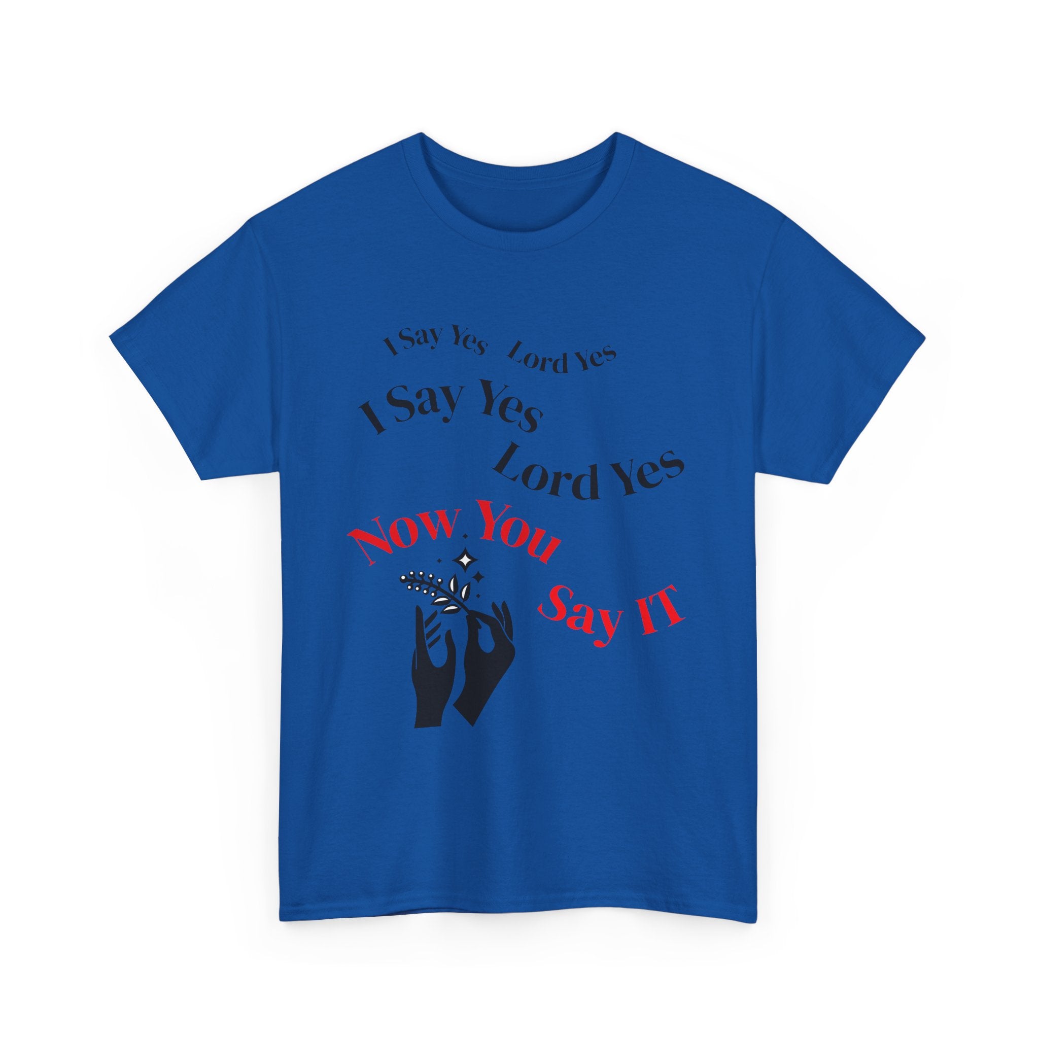 "I Say Yes Lord Yes" Tee