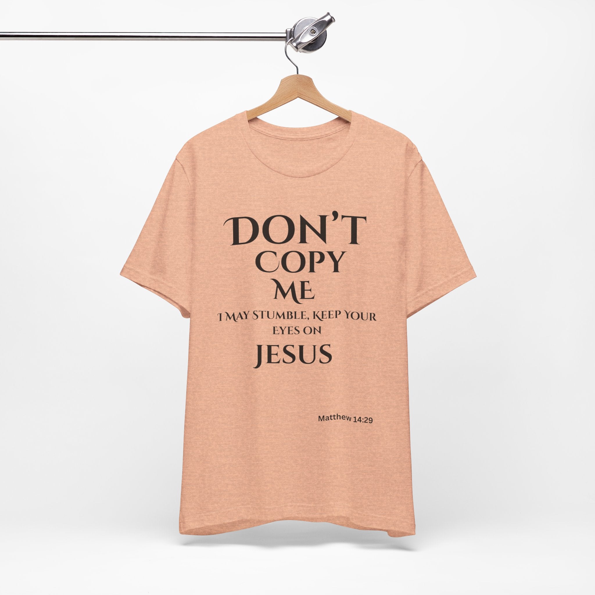 Don't Copy Me God is Preparing Me T-Shirt